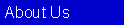 Text Box: About Us